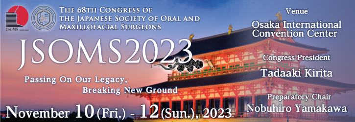 The 68th Congress of the Japanese Society of Oral and Maxillofacial Surgeons